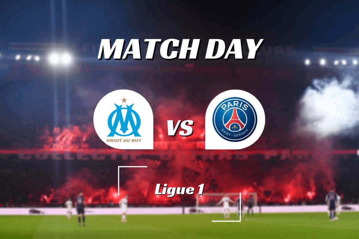 Ligue 1 A quelle heure et sur quelle chaîne regarder OM PSG en streaming en direct