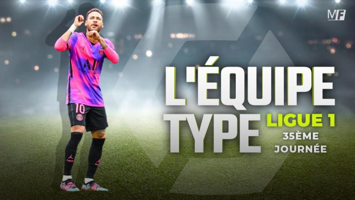 L'équipe-type de la 35ème journée de Ligue 1